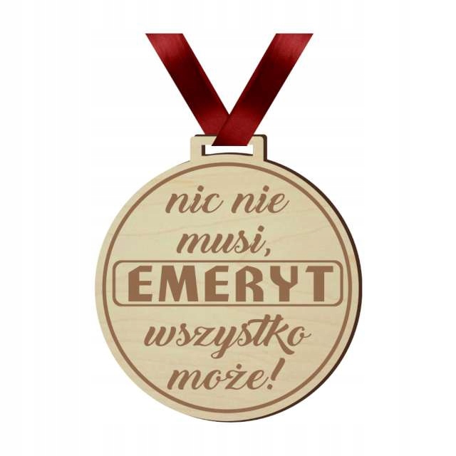 

Medal Emeryt nic nie musi tasiemka Bordo emerytura