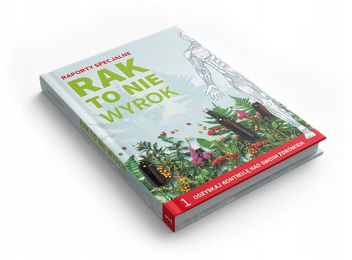 ZESTAW 4w1 RAK TO NIE WYROK + RAPORTY SPECJALNE Tytuł Rak to nie wyrok 1
