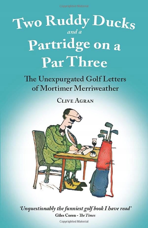 TWO RUDDY DUCKS+A PARTRIDGE ON A PAR 3 - Clive Agran (KSIĄŻKA)
