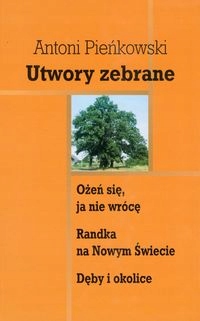 Utwory zebrane. Tom 2 Pieńkowski Antoni Opis!