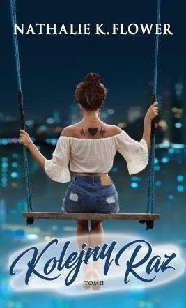 

Kolejny Raz T.2 Nathalie K. Flower