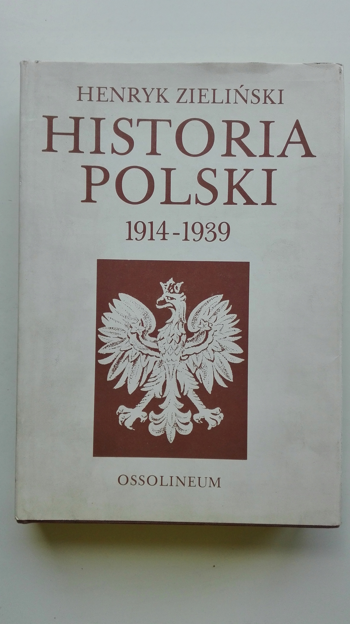 Historia Polski 1914-1939 Henryk Zieliński