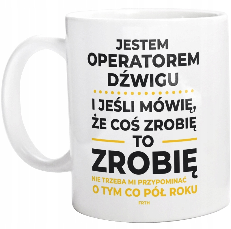 

Jeśli Operator Dźwigu Mówi Że Zrobi Kubek