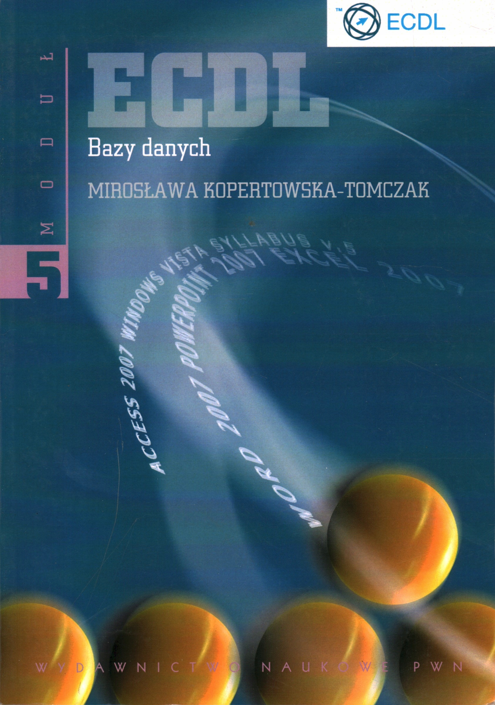 ECDL BAZY DANYCH 5 MODUŁ - MIROSŁAWA KOPERTOWSKA-TOMCZAK