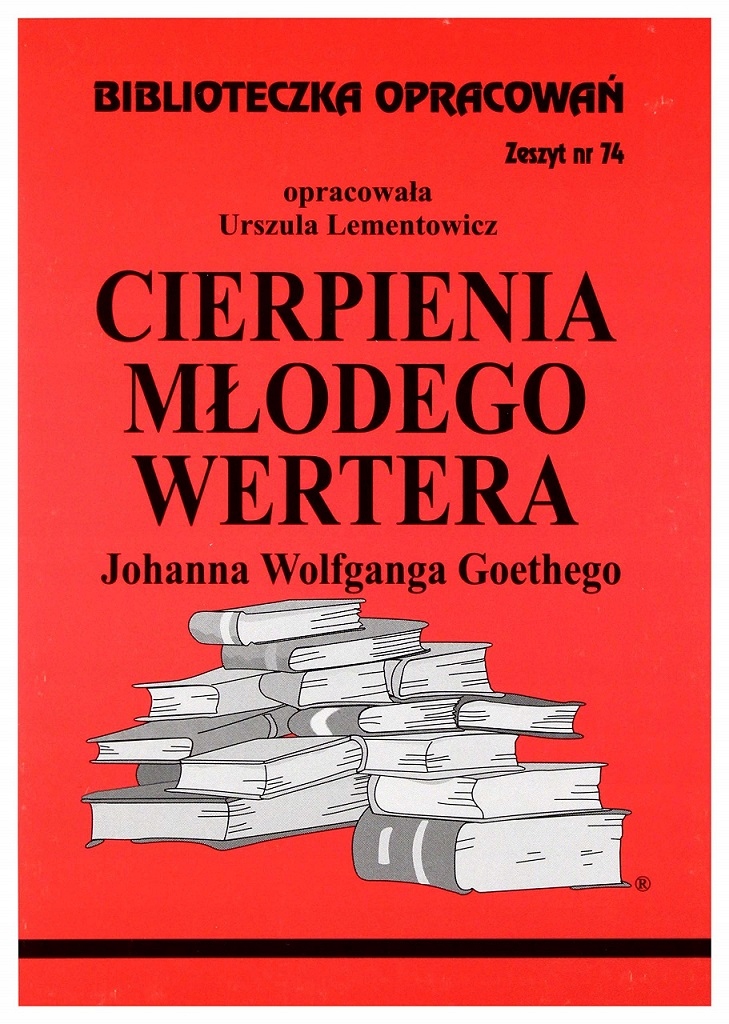 Opracowanie lektury Cierpienia młodego Wertera