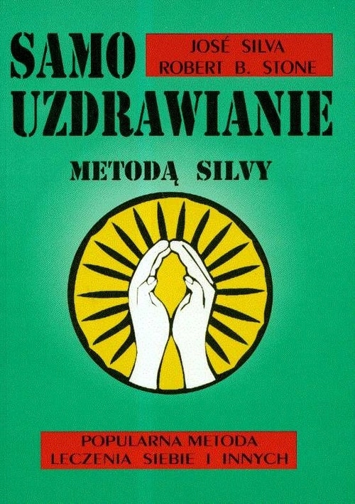 

Samouzdrawianie Metodą Silvy