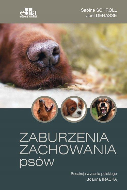 

Zaburzenia Zachowania Psów, Schroll S., Dehasse J.