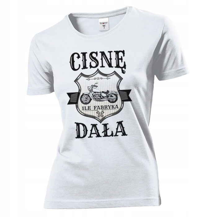 

Koszulka damska Cisne Ile Fabryka Dala Motocyk