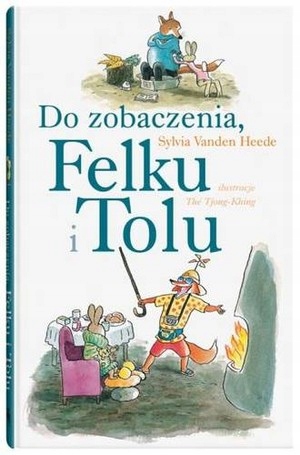 

Do zobaczenia Felku i Tolu Sylvia Vanden Heede