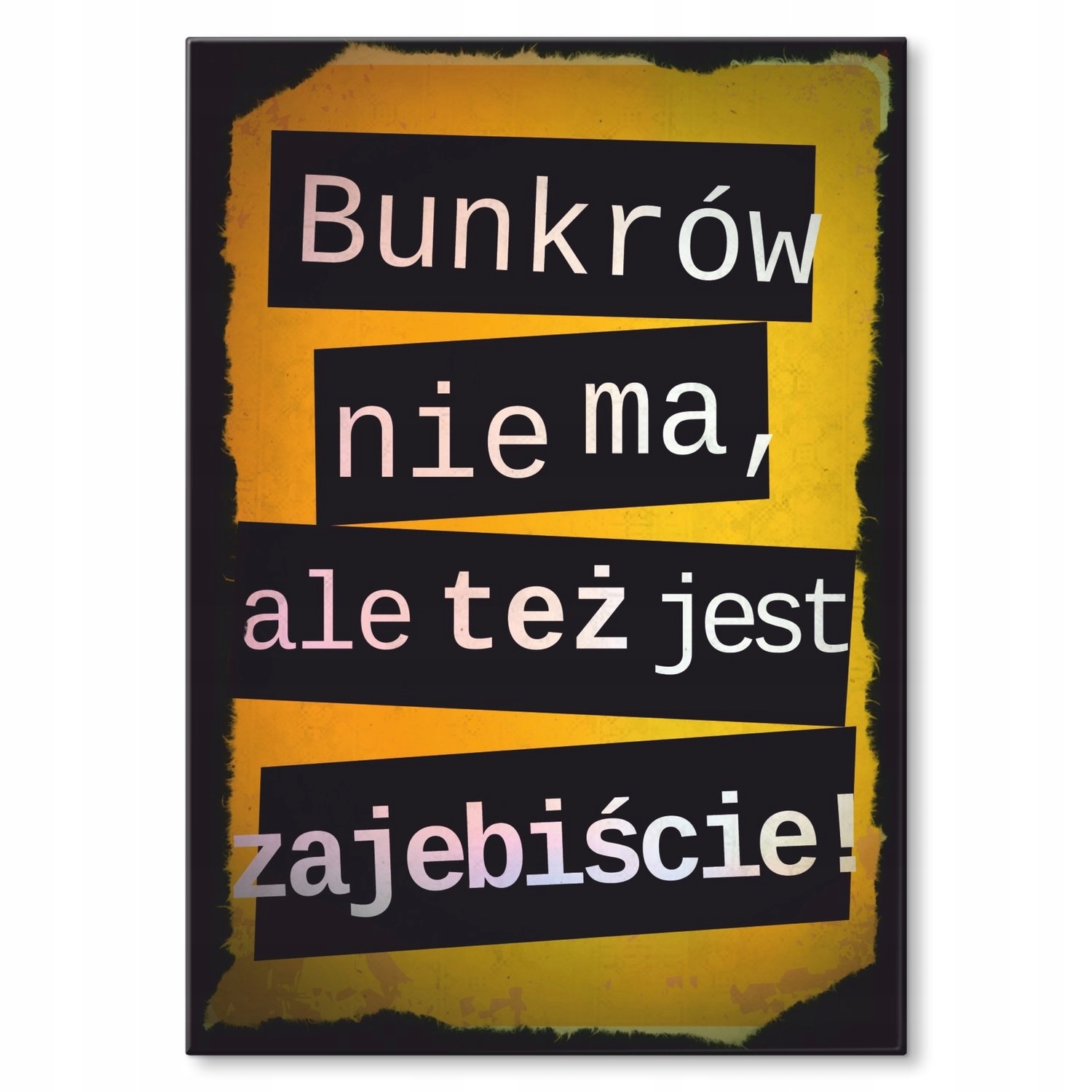 Kovový plakát Bunkrů nemá Dárek 42 x 59 cm