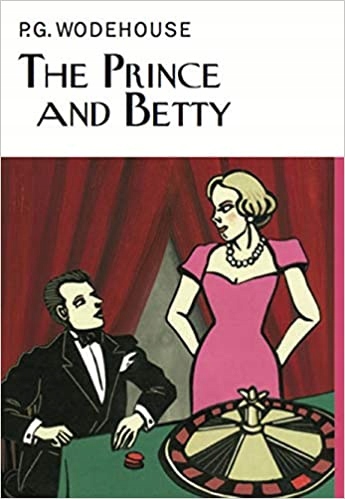 The Prince and Betty P.g. Wodehouse