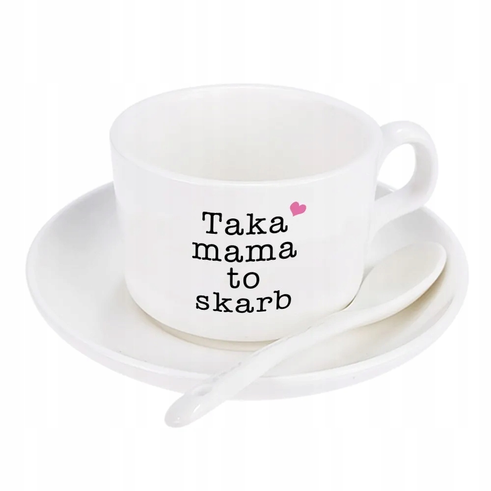 

Filiżanka z tekstem "Taka mama to skarb"