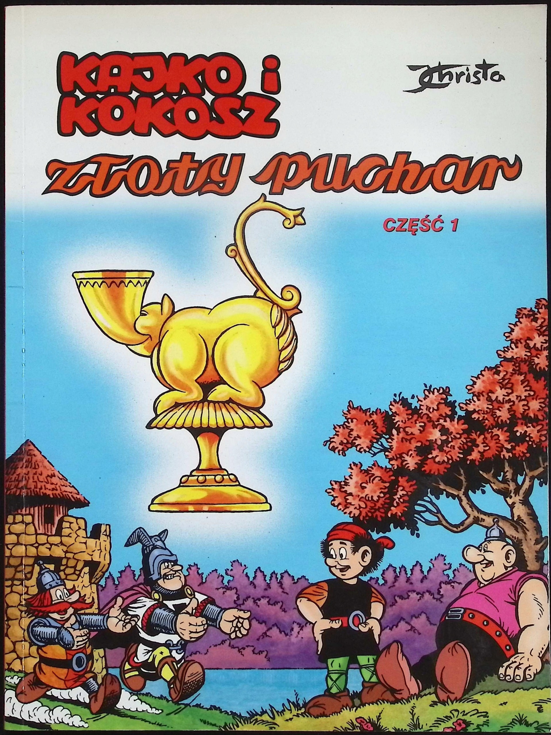 Kajko i Kokosz. Złoty puchar Część 1 - Janusz Christa