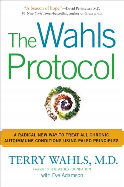 The Wahls Protocol TERRY WAHLS