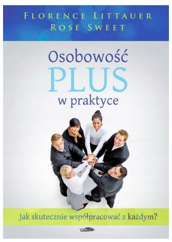 Osobowość plus w praktyce Littauer, Swett