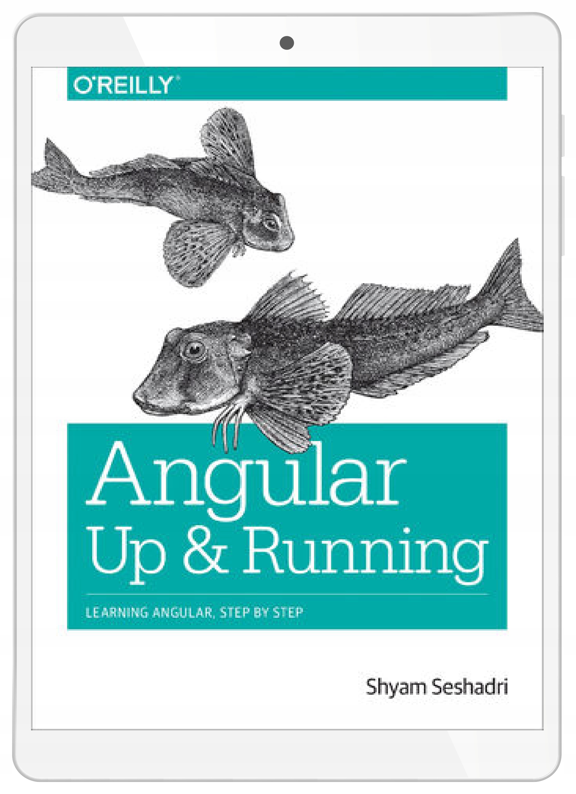 Angular: Up and Running. Learning Angular, Step by
