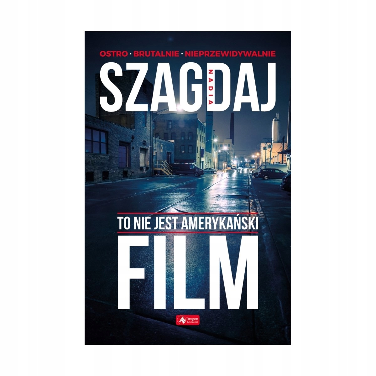 

To nie jest amerykański film Nadia Szagdaj