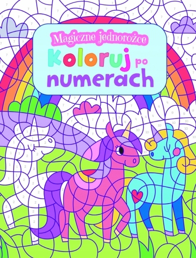 Koloruj po numerach magiczne jednorożce Barbara Szymanek