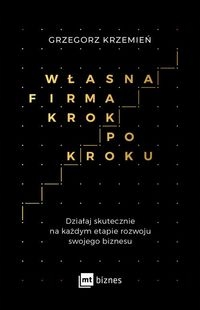 

Własna Firma Krok Po Kroku Grzegorz Krzemień