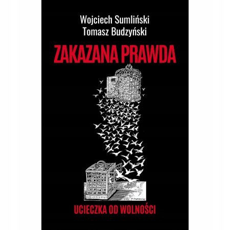 

Zakazana prawda Ucieczka od wolności Sumliński