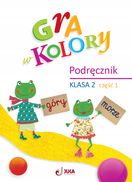 

Gra W Kolory. Podręcznik Klasa 2, Część 1