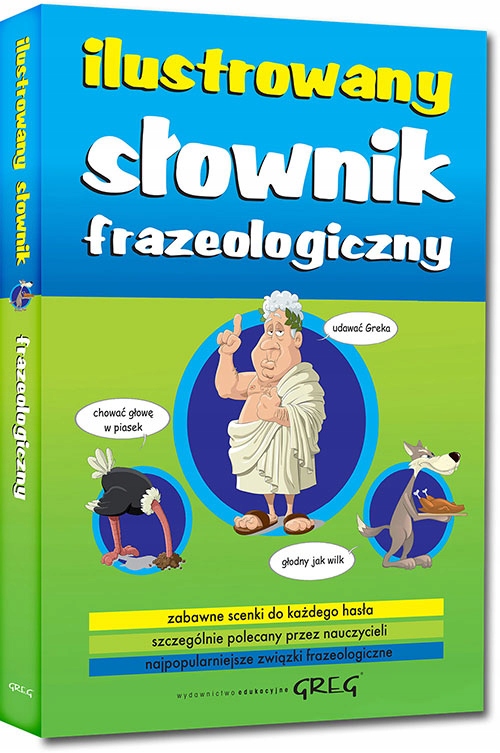 

Ilustrowany Słownik Frazeologiczny Tw Nagrody Greg