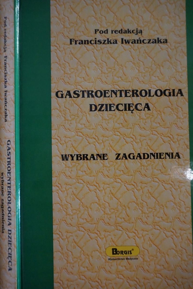Gastroenterologia dziecięca Franciszek Iwańczak