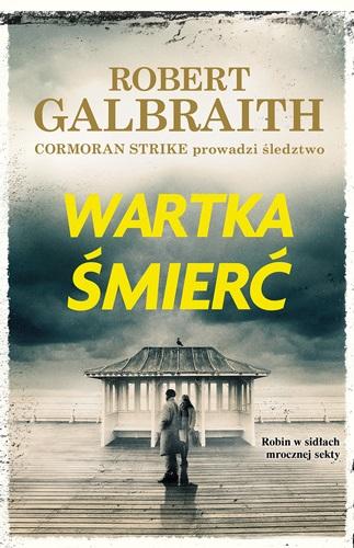 CORMORAN STRIKE T.7 WARTKA ŚMIERĆ ROBERT J.K. GALBRAITH PSEUD. ROWLING