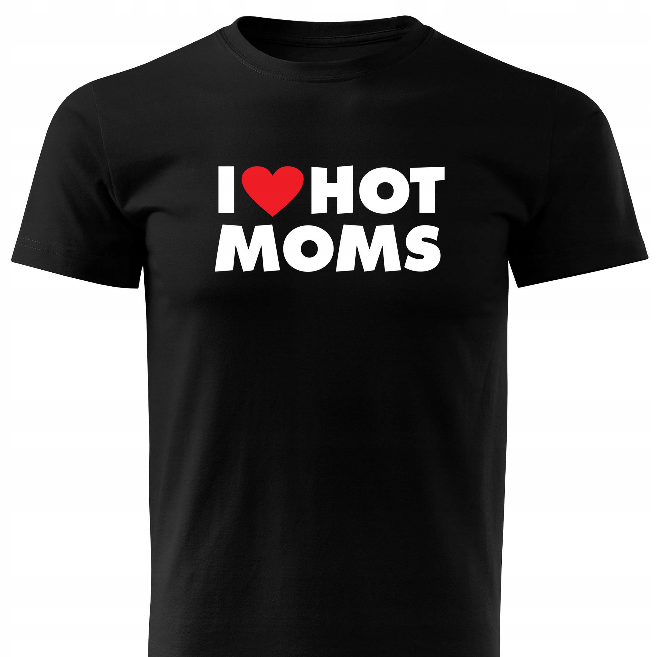 

T-shirt regular śmieszny napis I Love Hot Moms