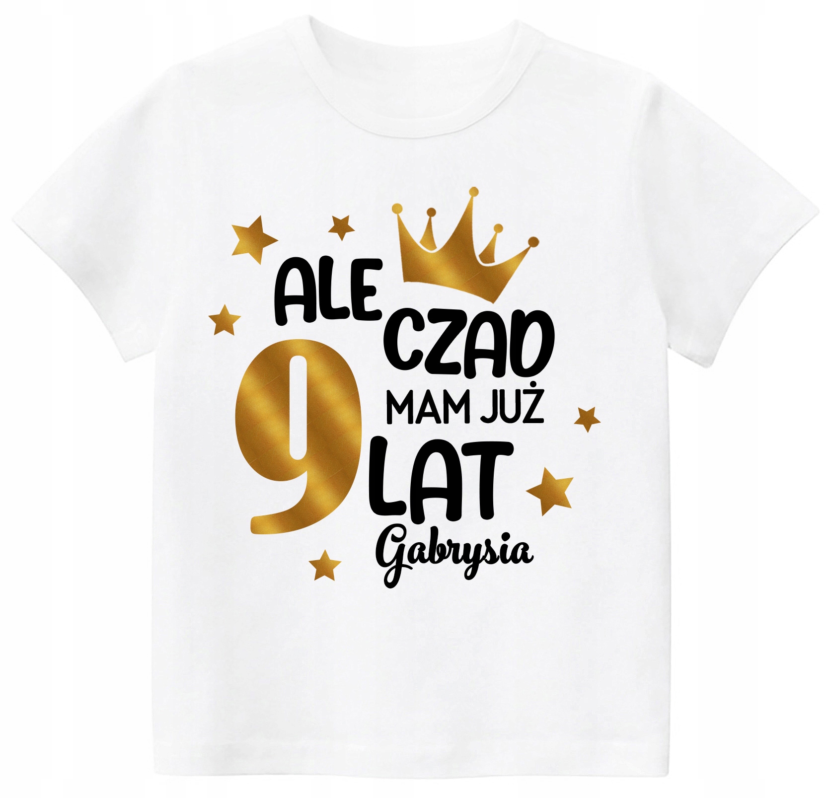 

Koszulka Urodziny Ale Czad Mam 9 Lat Imię r. 152
