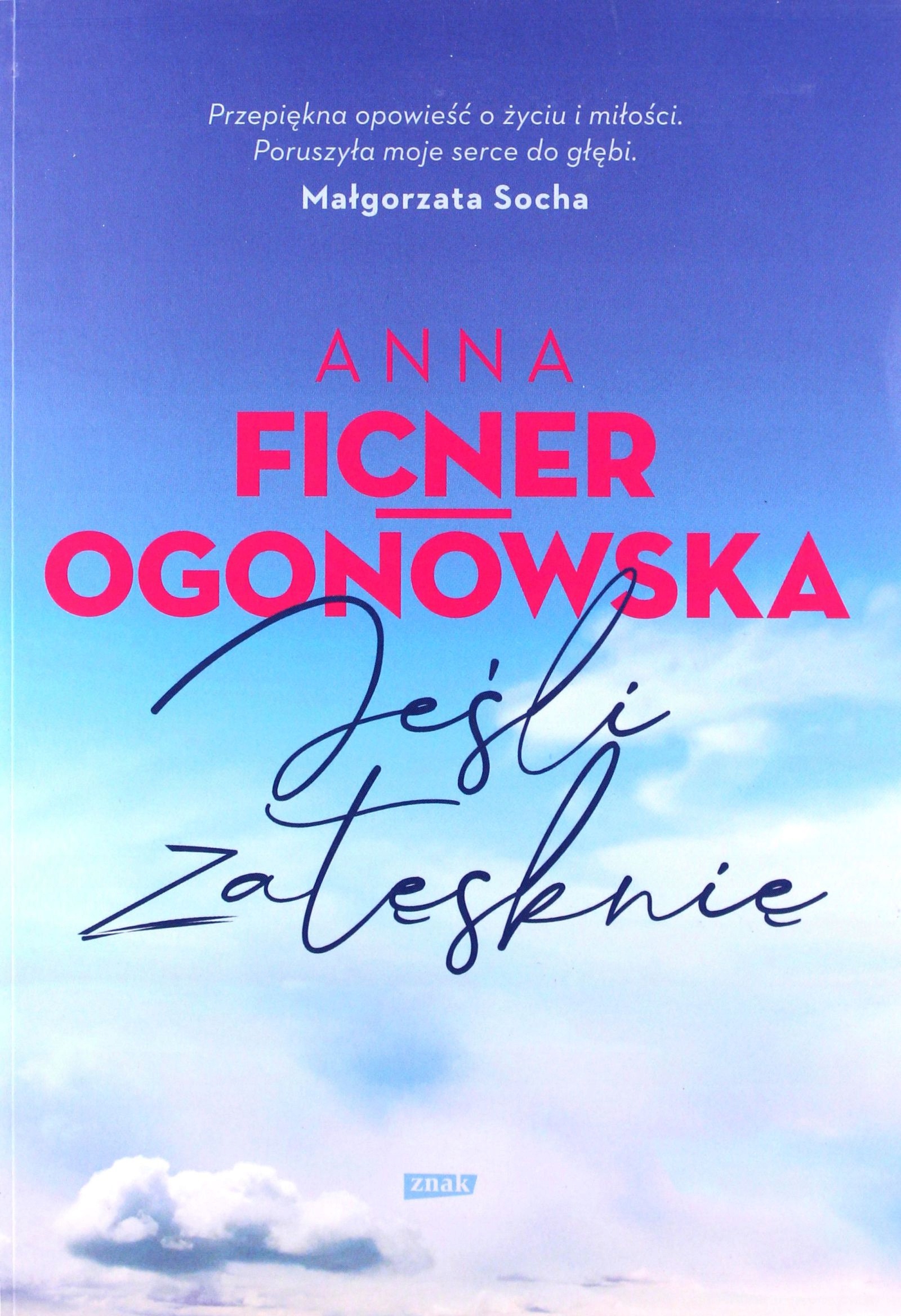 

Jeśli Zatęsknię Anna Ficner-Ogonowska (książka)