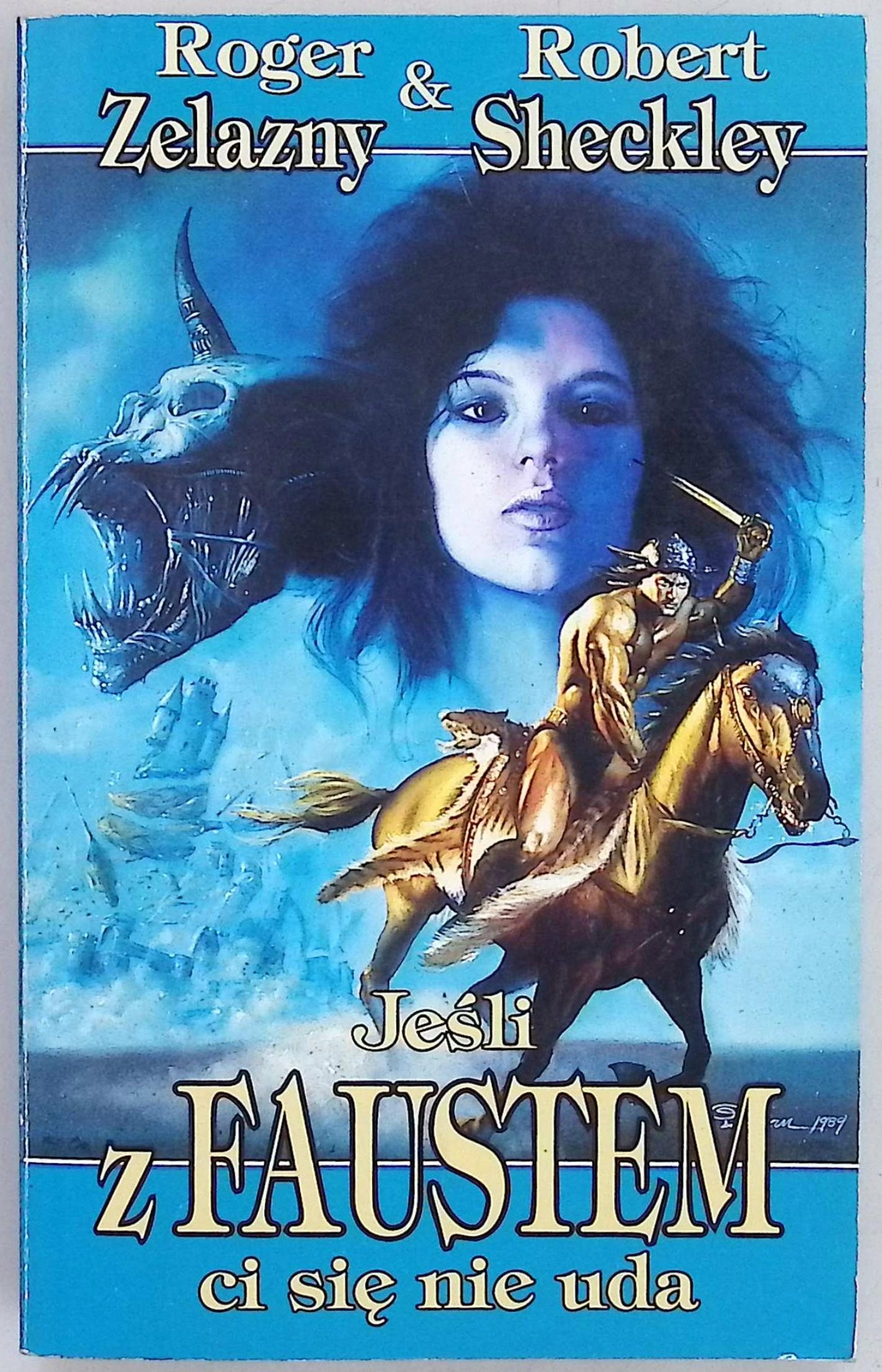 Jeśli z Faustem ci się nie uda
