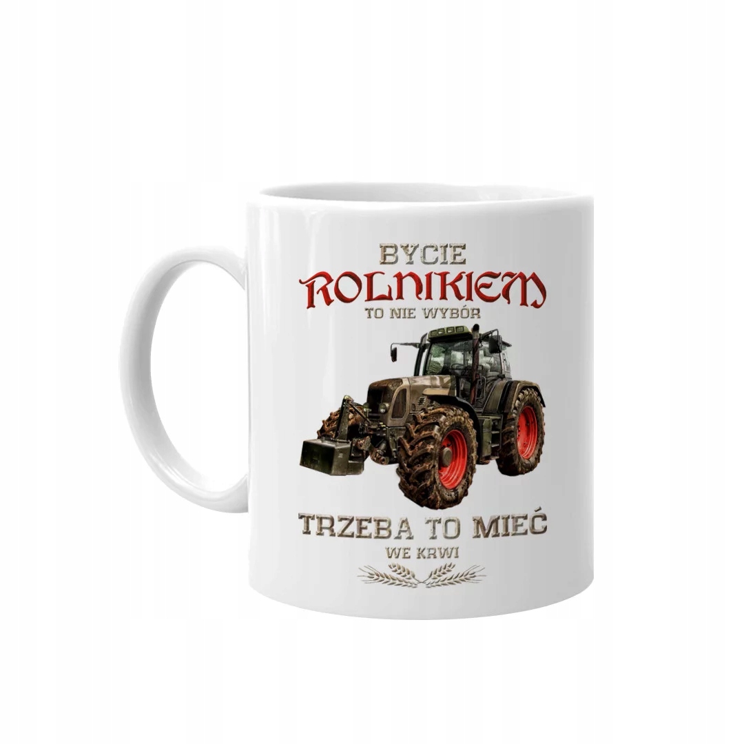 

Bycie rolnikiem to nie wybór kubek rolnik