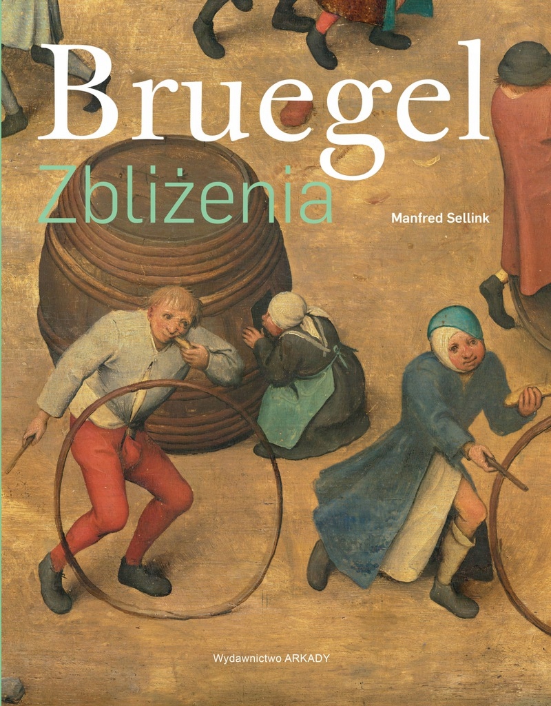 

Bruegel Zbliżenia Manfred Sellink arkady album