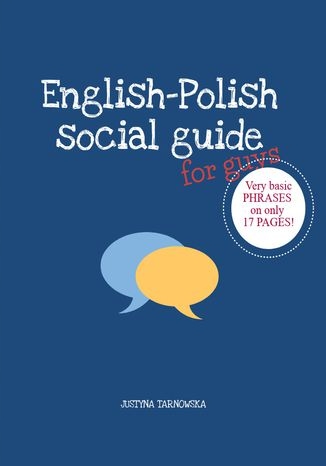 English-Polish Social Guide for guys Tytuł English-Polish Social Guide for guys