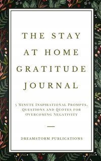 

The Stay At Home Gratitude Journal Publications...