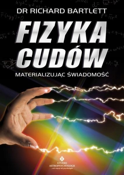

Fizyka Cudów Materializując Świadomość W.7