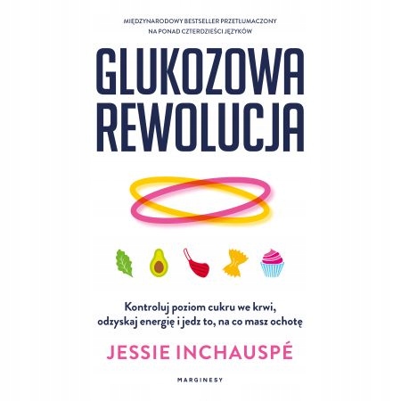 Glukozowa rewolucja Jessie Inchauspe