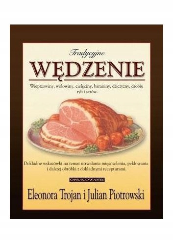 TRADYCYJNE WĘDZENIE - wieprzowiny, wołowiny - Eleo