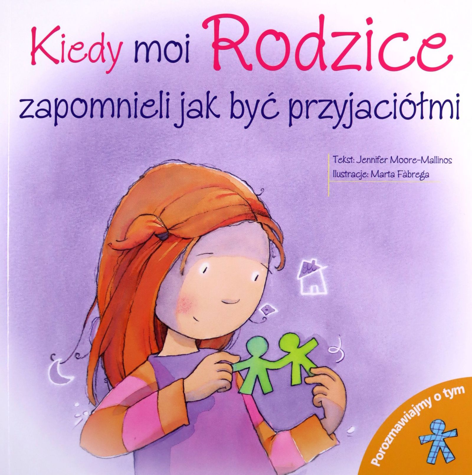 KIEDY MOI RODZICE ZAPOMNIELI JAK BYĆ PRZYJACIÓŁMI.