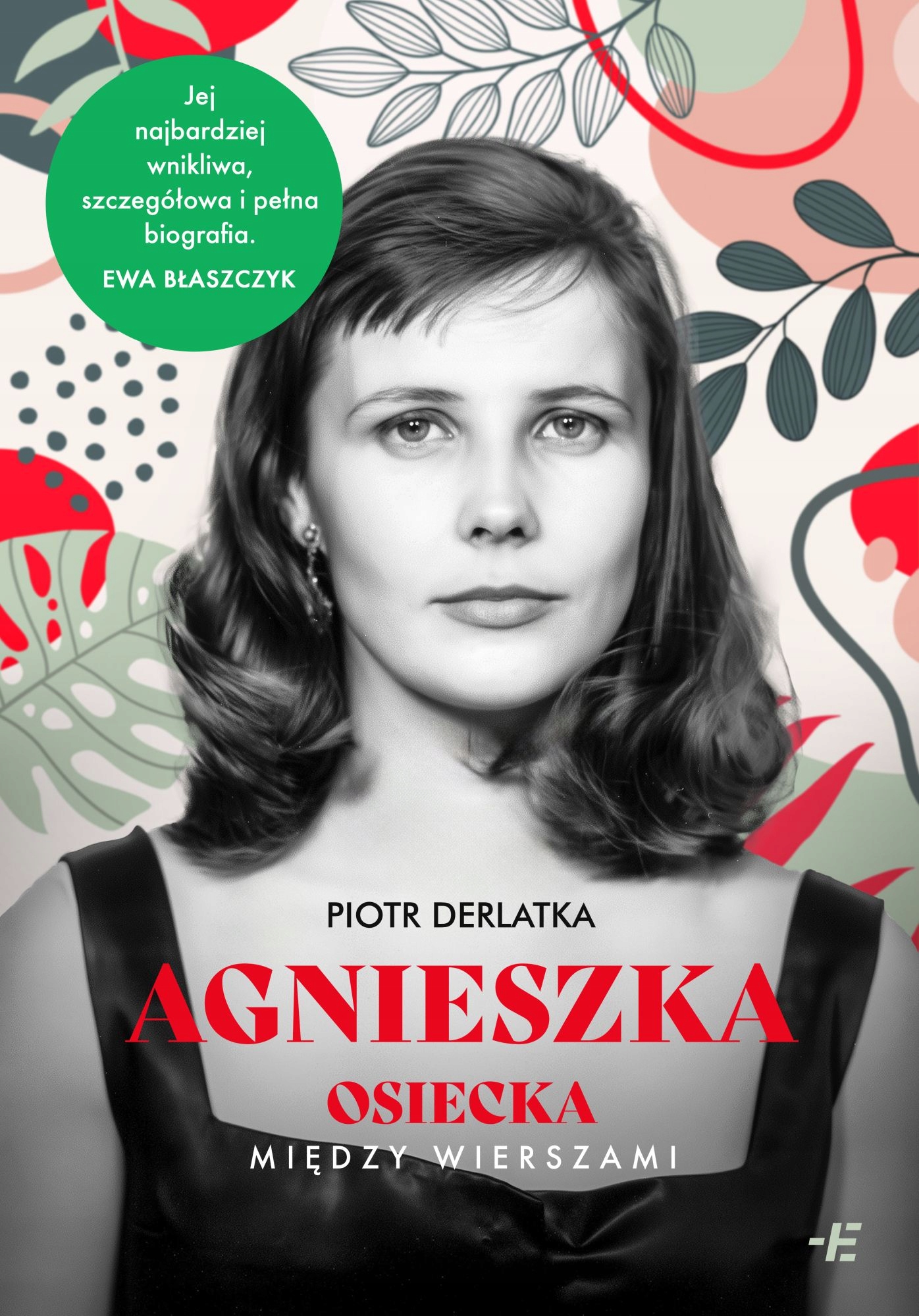 Agnieszka Osiecka między wierszami Piotr Derlatka Emocje Plus Minus Książka