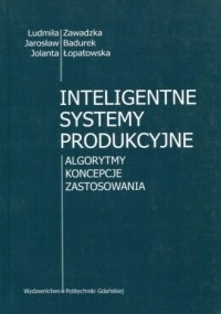 Inteligentne Systemy Produkcyjne Algorytmy Koncepc