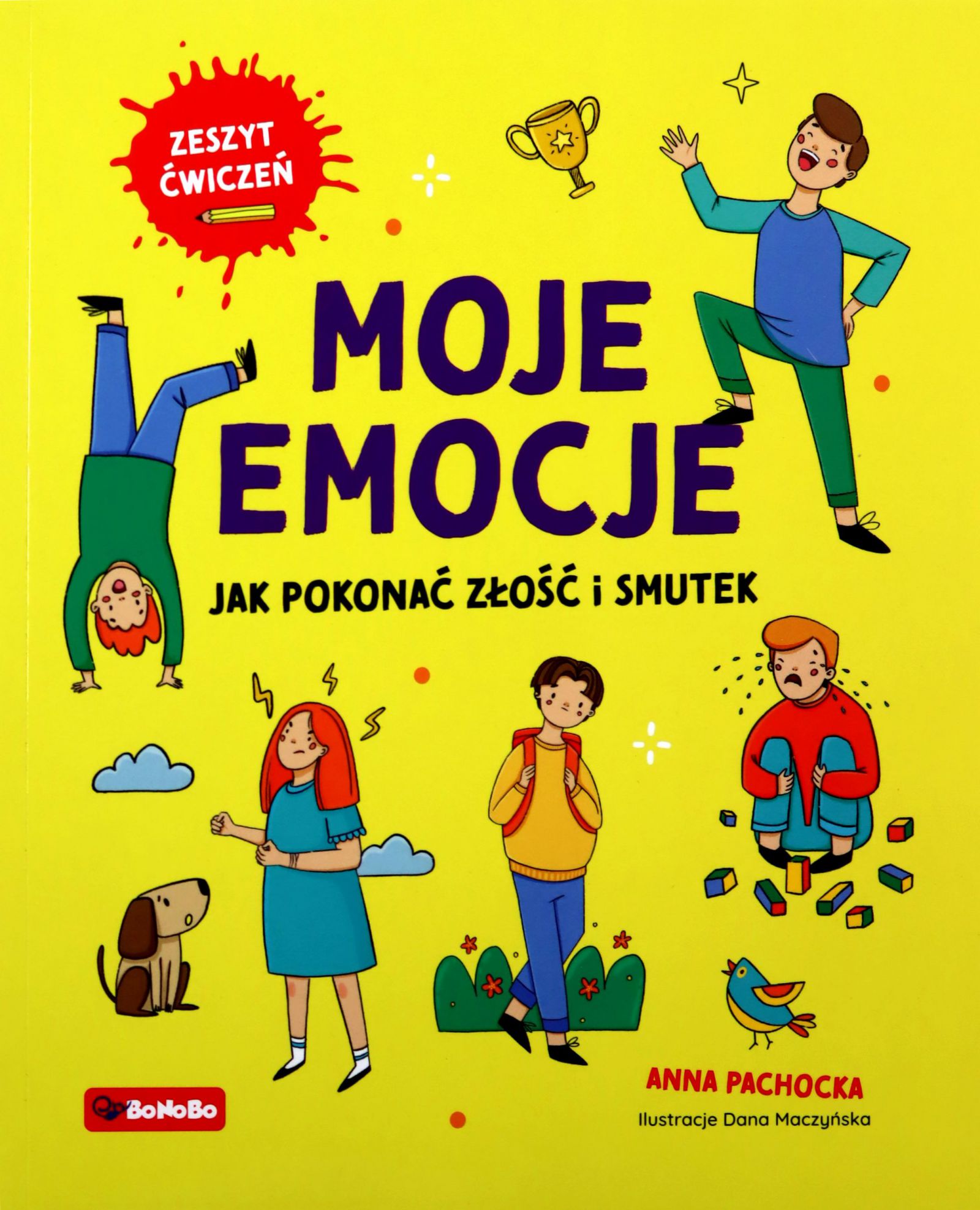 

Moje Emocje. Jak Pokonać Złość I Smutek Anna Pac