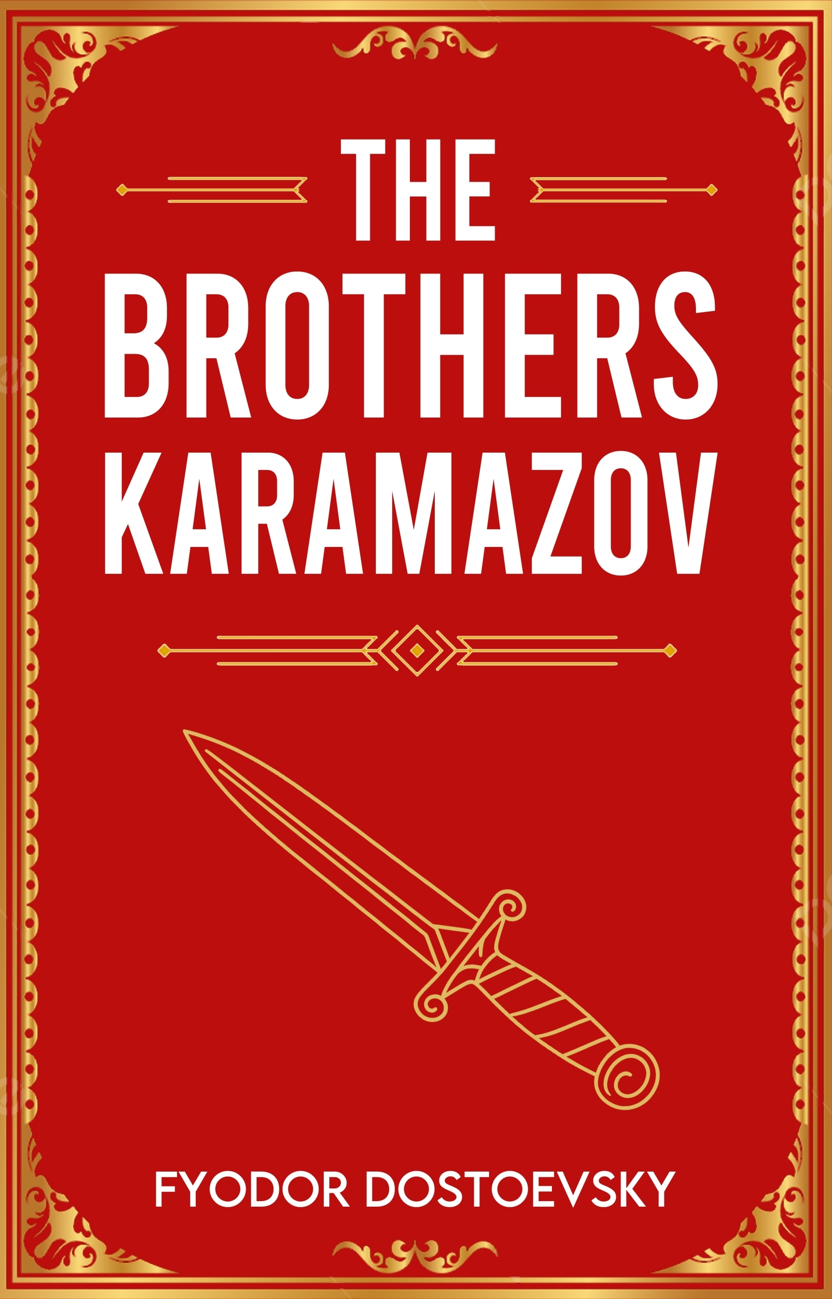 The Brothers Karamazov – Fyodor Dostoevsky