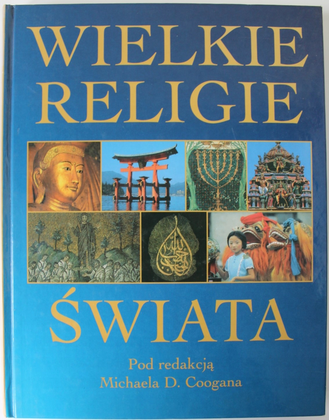 WIELKIE RELIGIE ŚWIATA - RED. M.D. COOGAN
