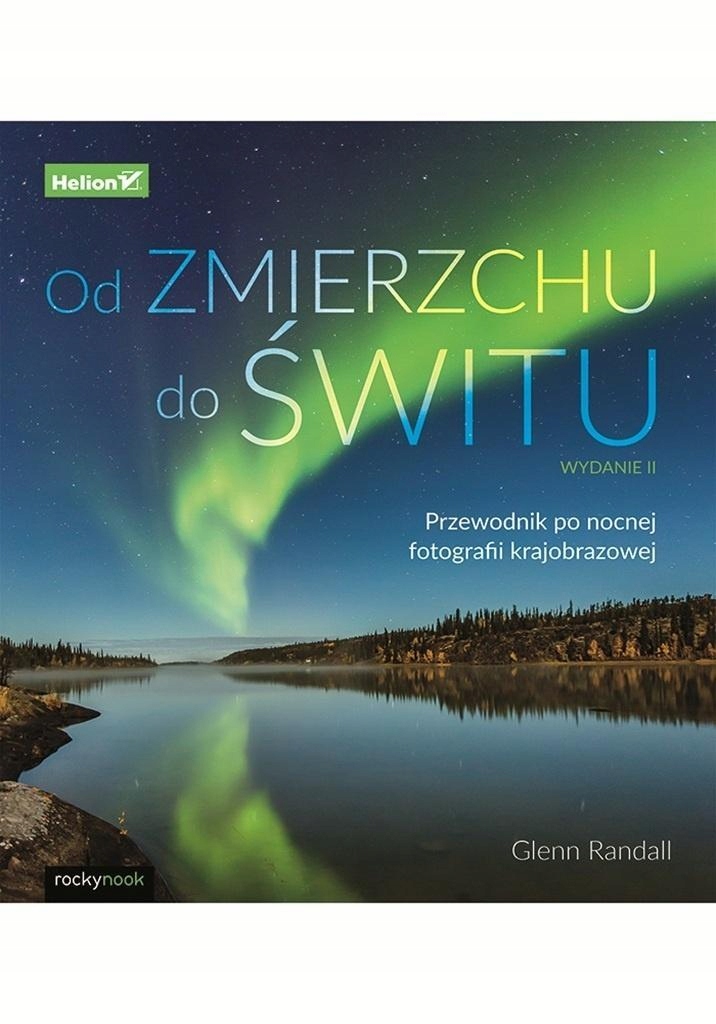 OD ZMIERZCHU DO ŚWITU. PRZEWODNIK PO NOCNEJ..