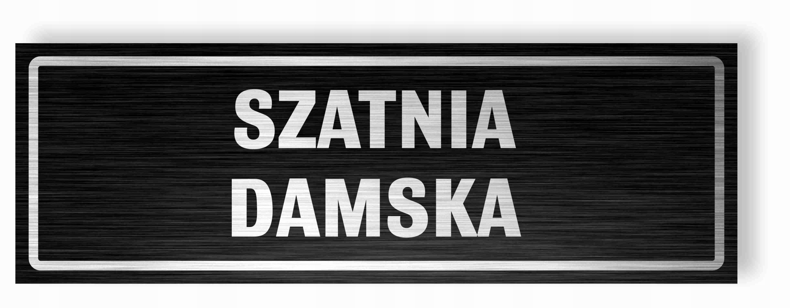 

Tabliczka Szatnia Damska 30x10 cm Dibond