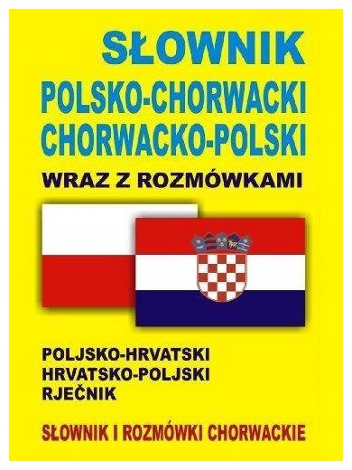 Słownik Polsko-Chorwacki, Chorwacko-Polski