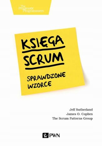 Księga Scrum. Sprawdzone wzorce Tytuł Ksiga Scrum Sprawdzone wzorce
