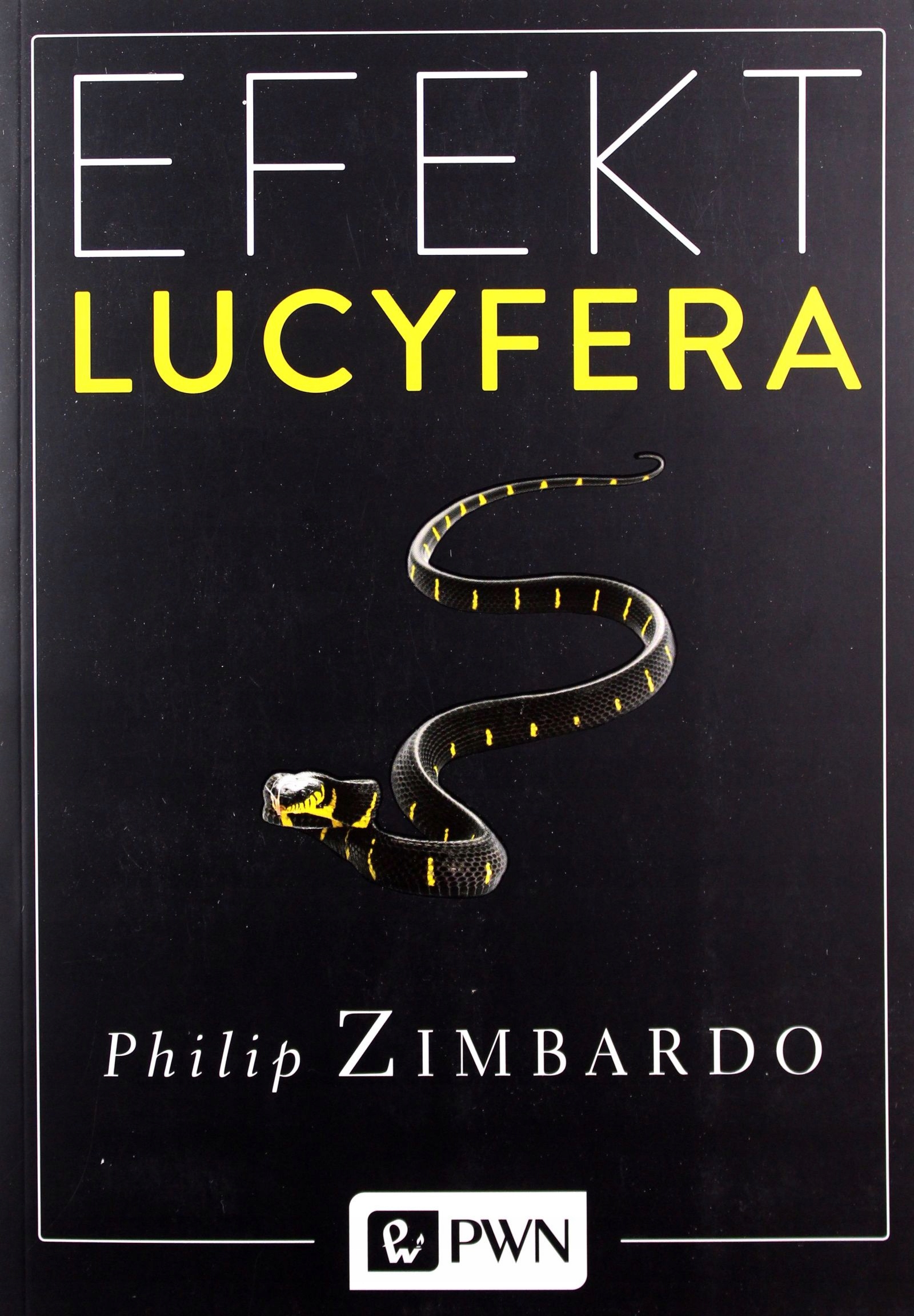 EFEKT LUCYFERA - Philip Zimbardo (KSIĄŻKA)